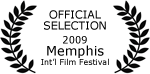 Official Selection - 2009 Memphis International Film Festival